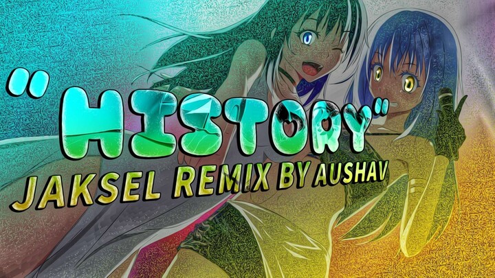 "HISTORY" Sosok Kekasih Rimuru Yang Ia Akan Selalu Ingat 😭 Jaksel Rap Remix By AUSHAV (Lyric Video)