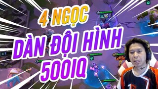 4 NGỌC | DÀN ĐỘI HÌNH 500IQ | Đấu Trường Chân Lý Mùa 2 | QTV