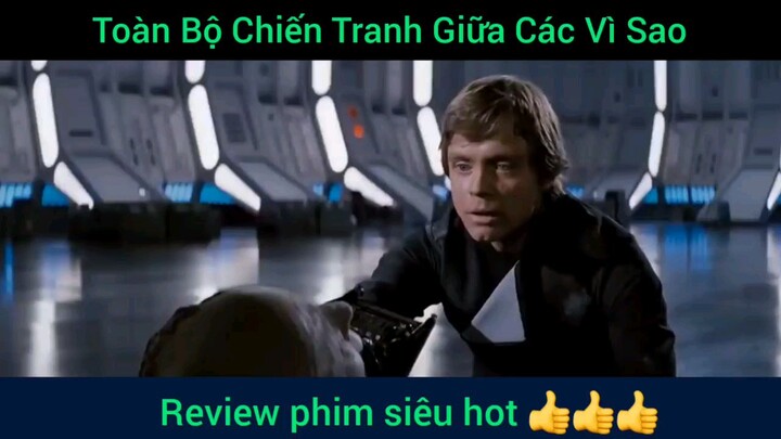 toàn bộ Chiến Tranh Giữa Các Vì Sao