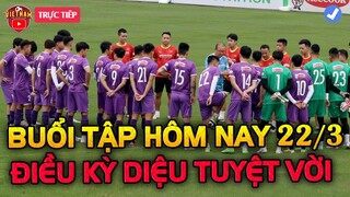 🔴Trực Tiếp Buổi Tập ĐTVN Hôm Nay 22/3: HLV Park Đón Tin Vui, Điều Kỳ Diệu Tuyệt Vời