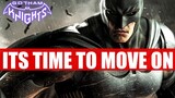 Gotham Knights - Its Time To Move On...(Batman Arkham Has Been Nuked)