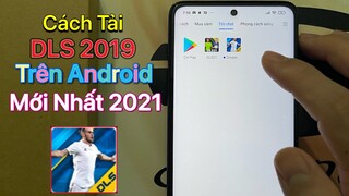 Cách tải Dream League Soccer 2019 trên Android - Tải DLS 2019 Mới Nhất 2021