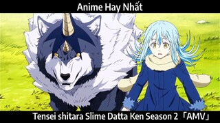 Tensei shitara Slime Datta Ken Season 2「AMV」Hay Nhất