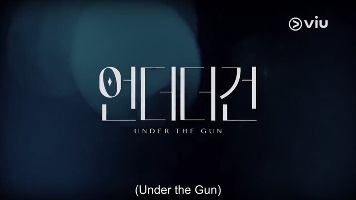 Under the Gun Ep 2 Eng Sub