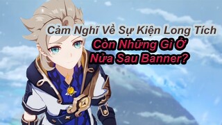 Cảm Nghĩ Về Sự Kiện Long Tích! Còn Những Gì Ở Nửa Sau Banner?? | Genshin Impact.