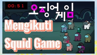 Mengikuti Squid Game