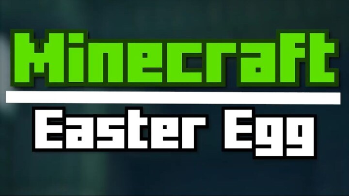 Minecraft Easter Egg Part 1