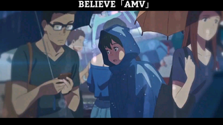 AMV - BELIEVE