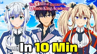 The Misfit of Demon King Academy in 10 MINUTES