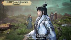 100.000 Years of Refining Qi Episode 21 Subtitle Indonesia