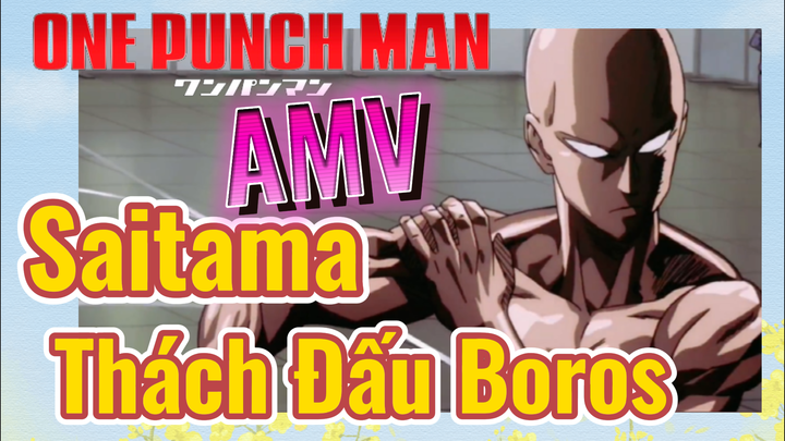 [One Punch Man] AMV | Saitama Thách Đấu Boros