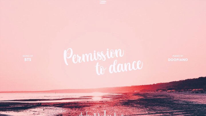 防弹少年团 - Permission to Dance 钢琴演奏