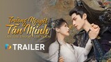 Trường Nguyệt Tẫn Minh | Official Trailer | La Vân Hi, Bạch Lộc... | Galaxy Play
