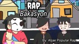 Bakasyon - Rap Version Jen animation kei nine By: Aljae Popular Rap