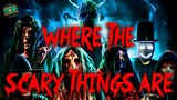 WHERE THE SCARY THINGS ARE: Trailer 2022 Creature Horror Movie💀