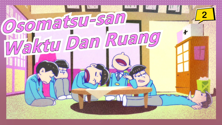 [Osomatsu-san/MAD Gambaran Tangan] Enam Anak Yang Berjalan Melalui Waktu Dan Ruang_2