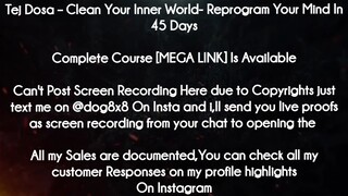 Tej Dosa course  - Clean Your Inner World- Reprogram Your Mind In 45 Days download