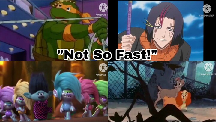 "Not So Fast!" Compilation