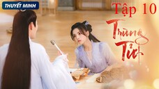 Trùng Tử - Tập 10 | Thuyết Minh