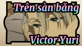 [Trên sàn băng] Victor&Yuri| Bản cắt ngầu ♥đáng quên