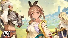 SAATNYA MEMULAI BERPETUALANG! - Atelier Ryza Walkthrough #3
