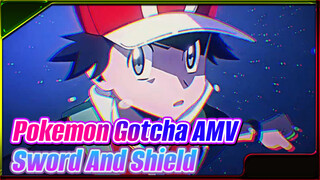 Pokemon Gotcha AMV
Sword And Shield