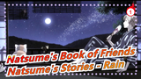 [Natsume's Book of Friends/MAD] Natsume's Stories - Rain_1