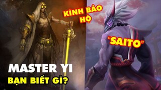 Bạn biết gì về MASTER YI: Những góc khuất lần đầu hé lộ về "THÁNH VÉT" của LMHT