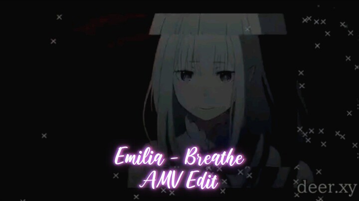 【AMV】Emilia - Breathe