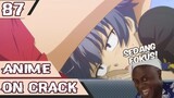 Anime Crack Indonesia - Ketika Anda Terlalu Lemah Iman Dan Baka #87