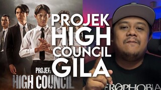 Projek: High Council - Episode 1-9 Series Review