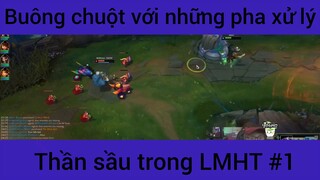 Buông chuột hới những pha xử lý thần sầu trong LMHT