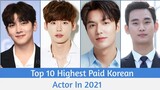Top 10 Highest Paid Korean Actors in 2021