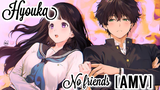 Hyouka - No Friends [AMV]