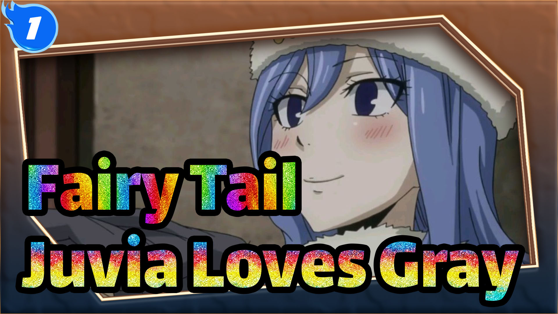 Fairy Tail] Juvia Always Loves Gray till Her Death_1 - BiliBili