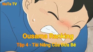 Ousama Ranking Tập 4 - Tài năng của đứa bé