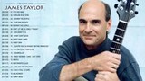 James Taylor Greatest Hits Full Playlist