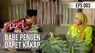 SI DOEL ANAK SEKOLAHAN - Babe Pengen Dapet Kakap