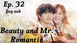 Beauty and Mr. Romantic Rp. 32 Eng sub (High quality)
