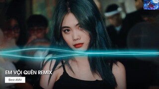 Remix TikTok 2022 Em Vội Quên Remix Ta Đã Từng Chung Điểm Dừng Remix Hot Tik Tok