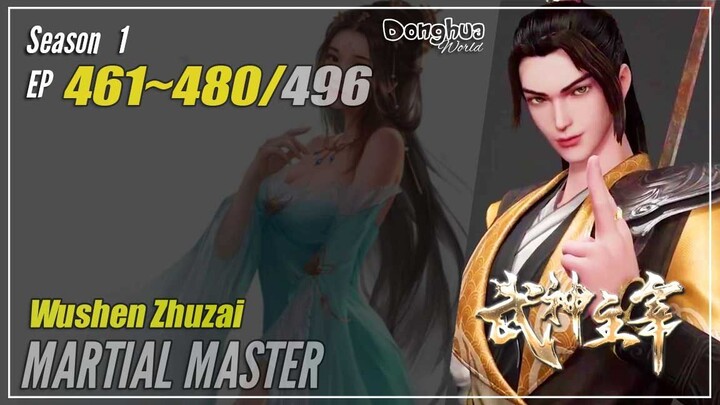 【Wushen Zhuzai】 Season 1 EP 461~480  Martial Master | Donghua - 1080P