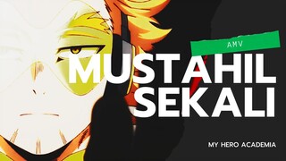 AMV l MY HERO ACADEMIA l MUSTAHIL SEKALI