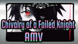 [Chivalry of a Failed Knight] Epic One Sword Shura| Suggest You Watch To The End