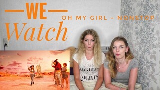 We Watch: Oh my Girl - Nonstop