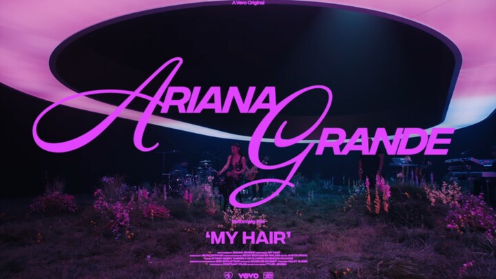 【Ariana Grande】my hair (Official Live Performance) | Vevo