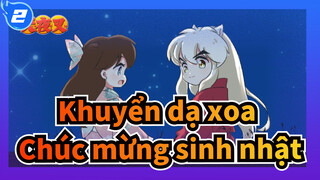 Khuyển dạ xoa|[Tự họa AMV /Khuyển dạ xoa&Higurashi] Chúc mừng sinh nhật Xiao Wang_2
