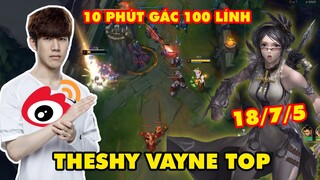 WEIBO THESHY CẦM VAYNE ĐI TOP BÓP NGHẸT ĐỐI THỦ - 10 PHÚT GÁC 100 LÍNH (18/7/5)