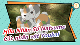 [Hữu Nhân Sổ Natsume] Main Youkai Các cảnh các nhân vật phần 1_2