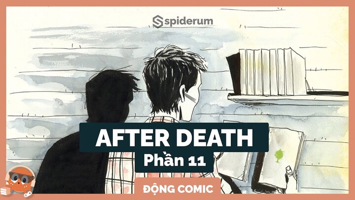 Truyện dịch : AFTER DEATH - P11 | Spiderum Giải Trí | Hùng Lý | Động Comic