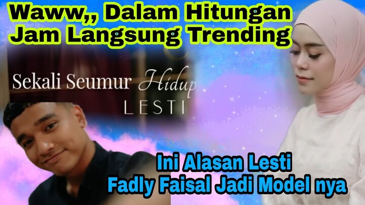 LESTI KEJORA BARU LUNCURKAN SINGLE TERBARU NYA SEKALI SEUMUR HIDUP LANGSUNG TRENDING